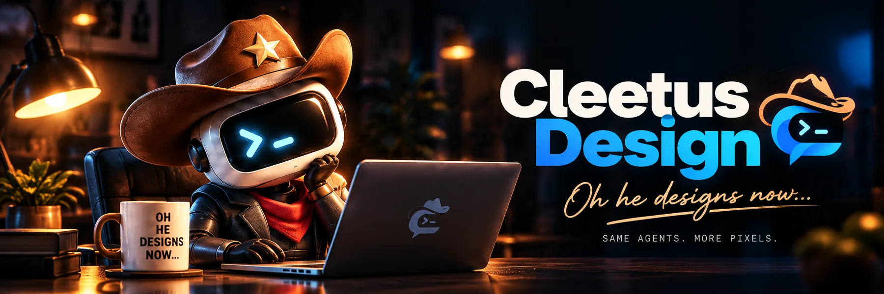 Cleetus the robot cowboy at a laptop: Oh he designs now…